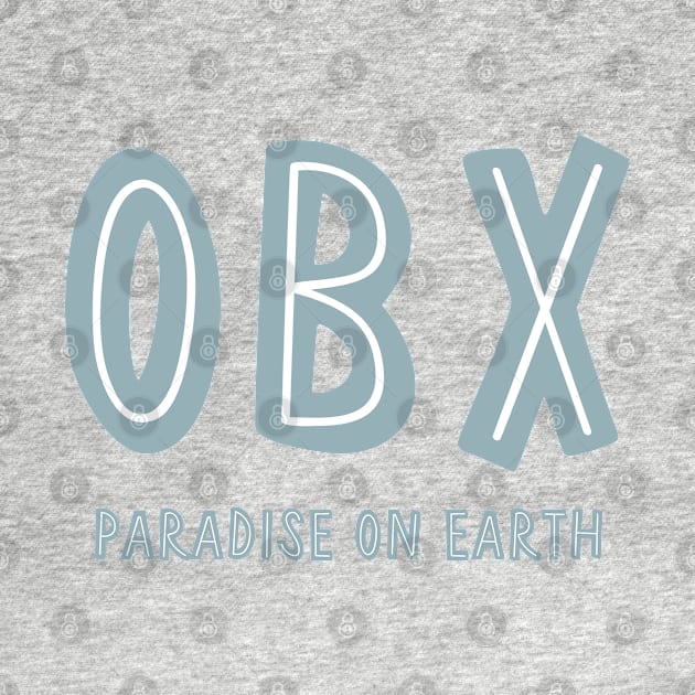 OBX - Paradise on Earth (Blue-Grey) by cartershart